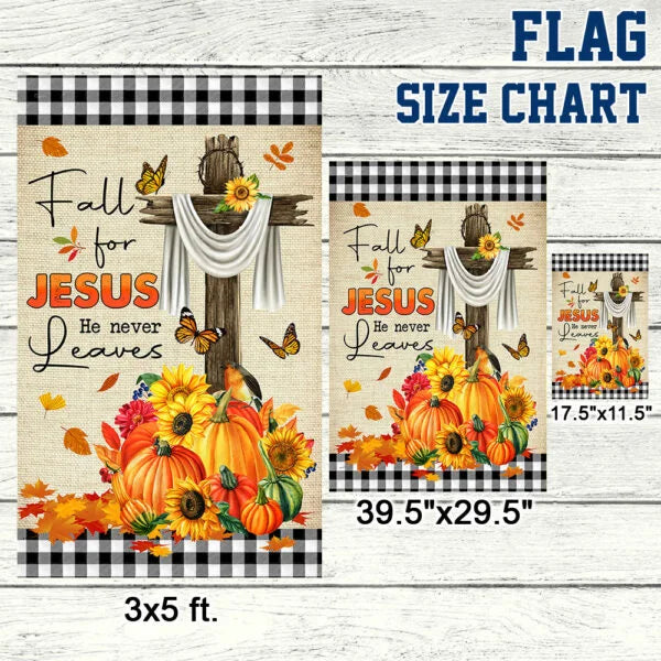 Fall Flag Fall For Jesus He Never Leaves Halloween Thanksgiving Flag